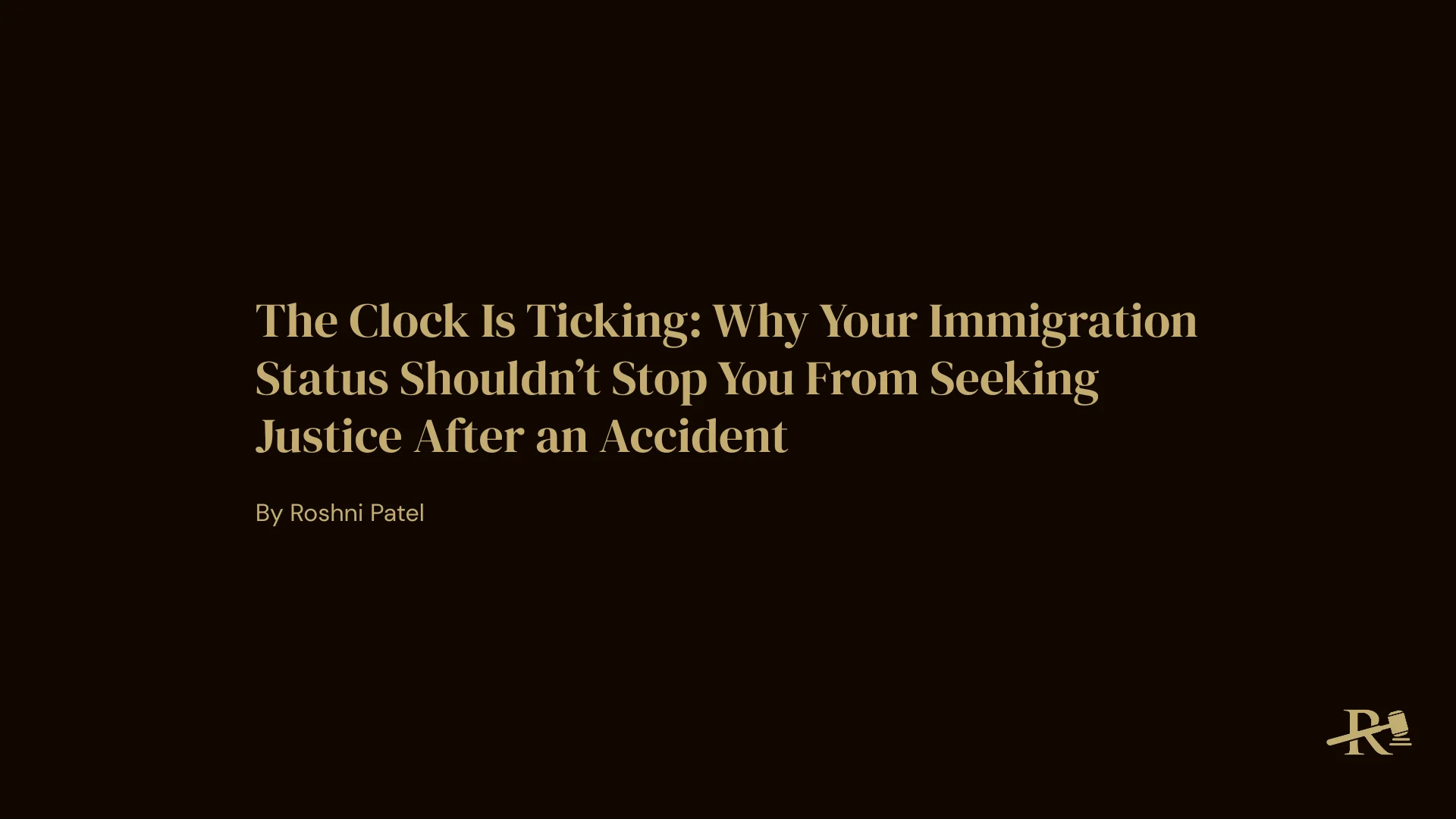 R. Patel Law blog header about seeking justice after an accident regardless of immigration status in Florida.